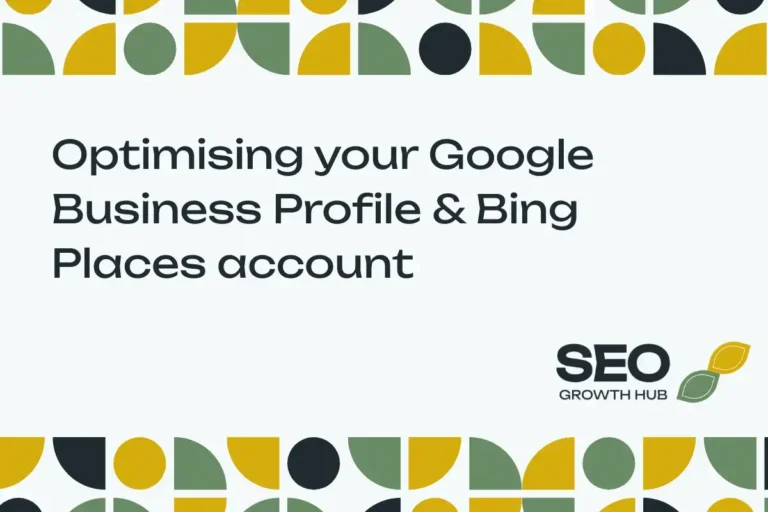Quick start guide on optimising your Google Business Profile & Bing Places